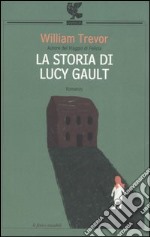 La storia di Lucy Gault libro