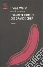 I segreti erotici dei grandi chef libro