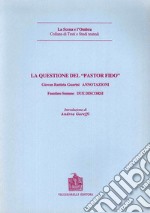 La questione del «Pastor fido» (rist. anast. 1737) libro