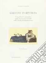 Galiane in rivolta. Una polemica umanistica sugli ornamenti delle donne nella Viterbo del Quattrocento libro