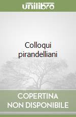 Colloqui pirandelliani