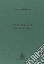 Manzianeide. Immagini ritrovate