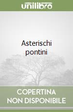 Asterischi pontini libro