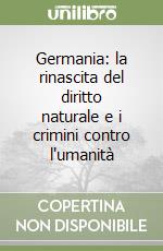 Germania: la rinascita del diritto naturale e i crimini contro l'umanità