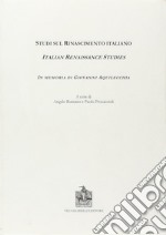 Studi sul Rinascimento italiano. In memoria di Giovanni Aquilecchia libro