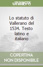 Lo statuto di Vallerano del 1534. Testo latino e italiano