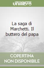 La saga di Marchetti. Il buttero del papa