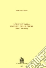 Lorenzo Valla. Edizioni delle opere (sec. XV-XVI)