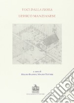 Voci dalla fiora. Lessico manzianese libro