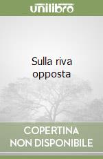 Sulla riva opposta