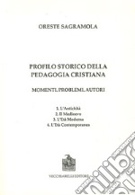 Profilo storico della pedagogia cristiana. Momenti, problemi, autori libro