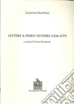 Lettere a Piero Vettori (1536-1577)