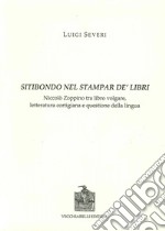 Sitibondo nel stampar de' libri. Niccolò Zoppino tra libro volgare, letteratura cortigiana e questione della lingua