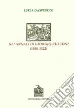 Gli annali di Giorgio Rusconi (1500-1522)