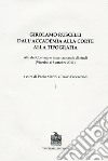 Girolamo Ruscelli. Dall'accademia alla corte alla tipografia. Atti del Convegno internazionale di studi (Viterbo, 6-8 ottobre 2011) libro