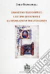 Umanesimo tardoantico. L'ultimo dei romani e la consolazione della saggezza libro