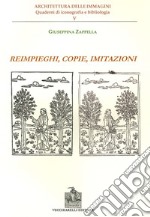 Reimpieghi, copie, imitazioni