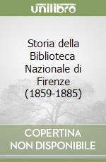 Storia della Biblioteca Nazionale di Firenze (1859-1885)