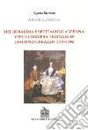 Melodramma e spettacolo a Vienna. Vita e carriera teatrale di Giacomo Durazzo (1717-1794) libro