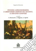 Pensiero anticonformista e libertinismo erudito nel Seicento libro