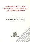 Contaminazioni culturali. Musica, teatro, cinema e letteratura nell'Italia contemporanea libro