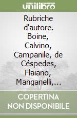 Rubriche d'autore. Boine, Calvino, Campanile, de Céspedes, Flaiano, Manganelli, Manzini, Morante, Palazzeschi, Serao