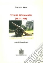 Vita da richiamato (1915-1918) libro