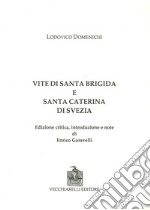 Vite di Santa Brigida e Santa Caterina di Svezia. Ediz. critica