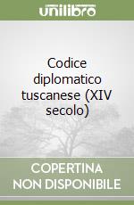 Codice diplomatico tuscanese (XIV secolo) libro