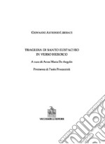 La tragedia di Santo Eustachio in verso heroico