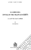 La libraria divisa in tre trattati. Vol. 2: Commento libro di Doni Anton Francesco Castellani G. (cur.)