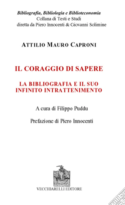 Il coraggio di sapere. La bibliografia e il suo infinito intrattenimento