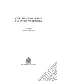 Celio Secondo Curione e la satira pasquinesca