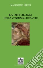 La dittologia nella Commedia di Dante libro