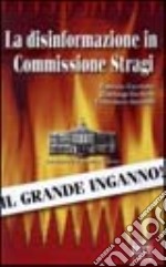 La disinformazione in Commissione stragi libro