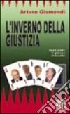 L'inverno della giustizia libro di Gismondi Arturo