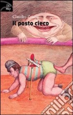 Il posto cieco libro