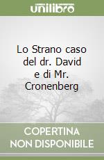 Lo Strano caso del dr. David e di Mr. Cronenberg