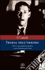 Teoria dell'orrore. Tutti gli scritti critici libro