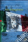 Altri Risorgimenti. L'Italia che non fu (1841-1870) libro