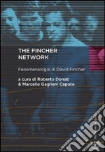 The Fincher network. Fenomenologia di David Fincher libro