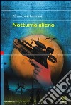 Notturno alieno libro di Pizzo G. F. (cur.)
