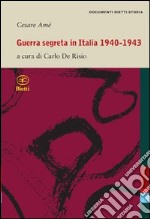 Guerra segreta in Italia 1940-1943 libro