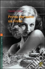 Prima che tutto sia finito libro