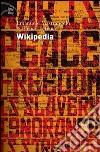 Wikipedia. L'enciclopedia libera e l'egemonia dell'informazione libro di Mastrangelo Emanuele Petrucci Enrico