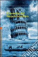 Cronache dal neocarbonifero. Italia sommersa (2027-2701) libro