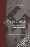 La seconda guerra civile americana libro di MacDonald Andrew