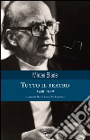 Tutto il teatro 1939-1970 libro di Eliade Mircea Cicortas H. C. (cur.)