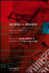George A. Romero. Appunti sull'autore libro