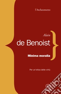 Minima moralia. Per un'etica delle virtù